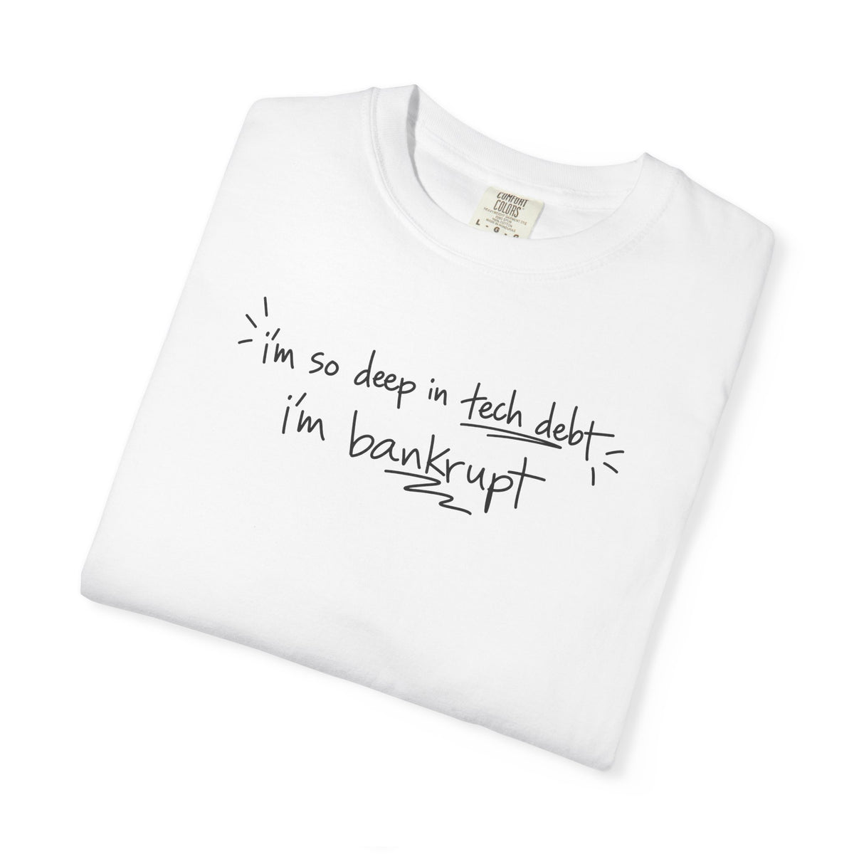 tech debt handwritten shirt