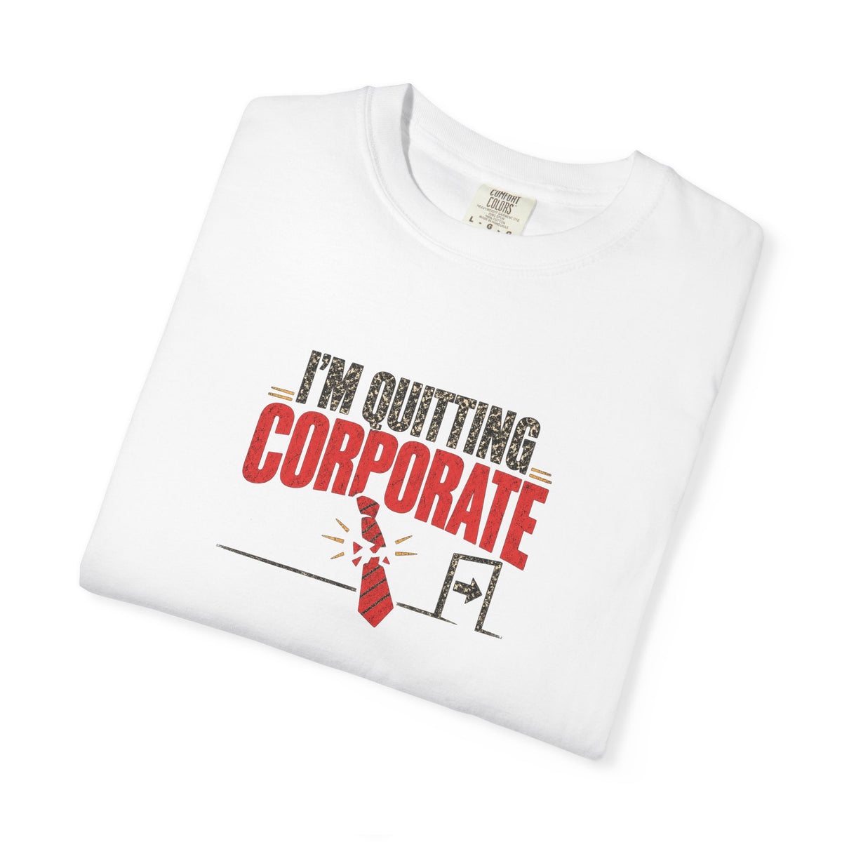 i’m quitting corporate broken tie shirt