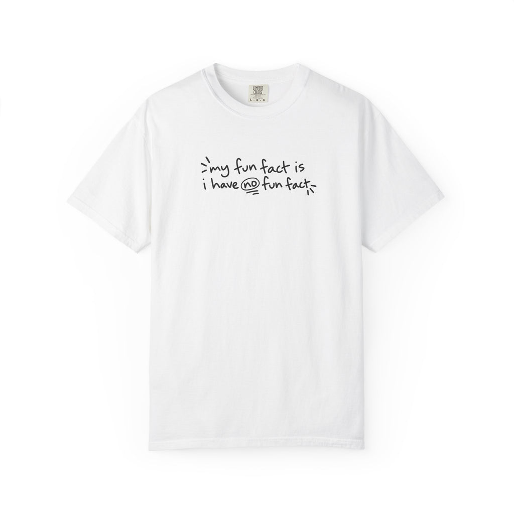 my fun fact is no fun fact shirt