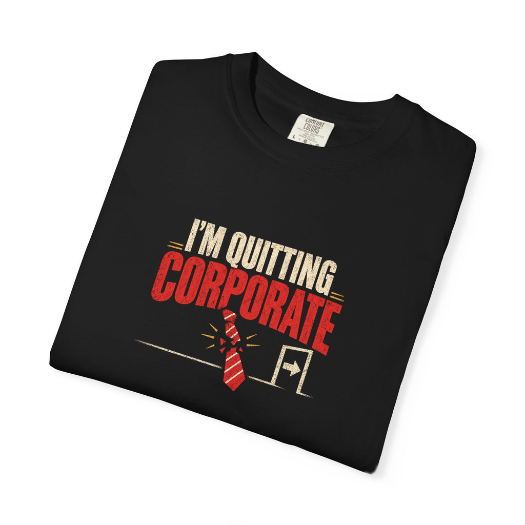 i’m quitting corporate broken tie shirt