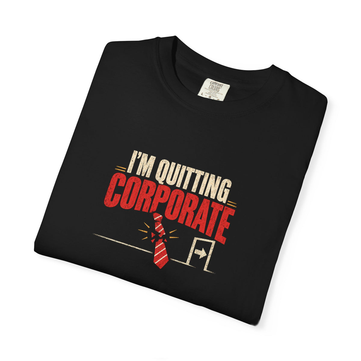 i’m quitting corporate broken tie shirt