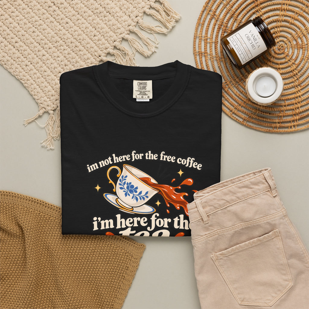 Here for the Tea T-Shirt